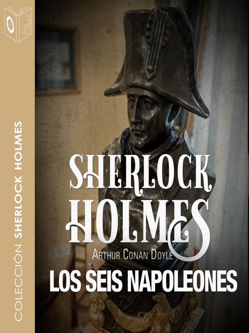 Title details for La aventura de los seis Napoleones by Arthur Conan Doyle - Available